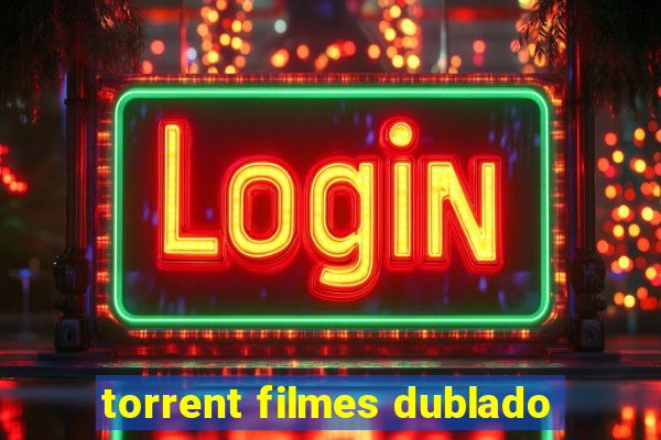 torrent filmes dublado